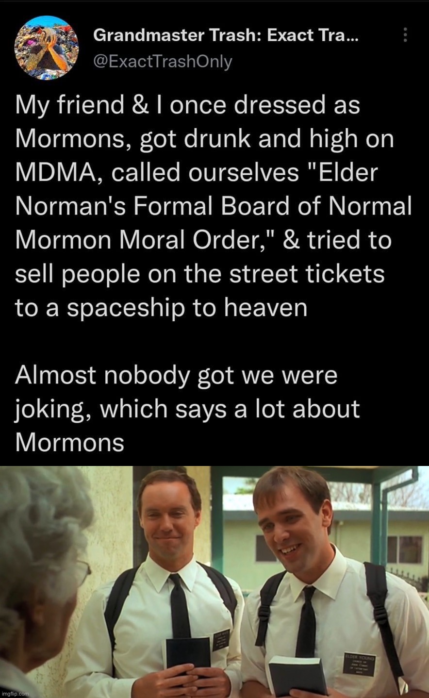 Mormonphobia, but not you BritishMormon you’re cool. Also: the real story is they did drugs | image tagged in mormonphobia,mormons visiting and recruiting,mornon,drugs are bad,don't do drugs,war on drugs | made w/ Imgflip meme maker