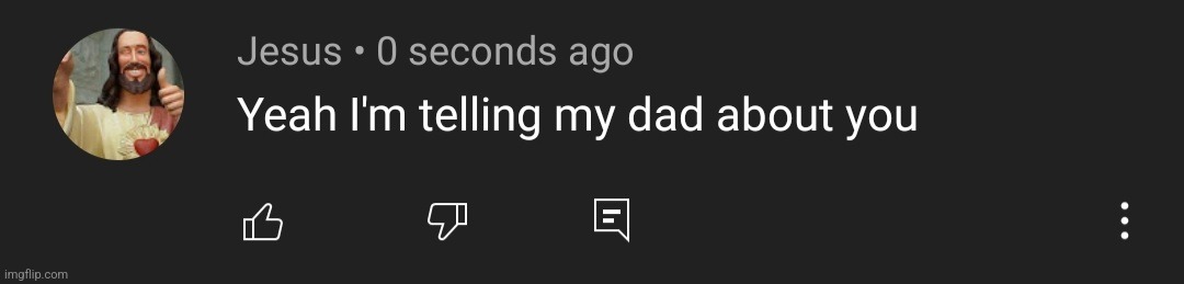 Me when | image tagged in jesus telling my dad | made w/ Imgflip meme maker