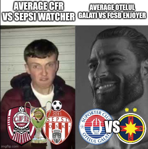 CFR Sepsi supercup vs Otelul-FCSB Friendly Match meme | AVERAGE CFR VS SEPSI WATCHER; AVERAGE OTELUL GALATI VS FCSB ENJOYER; VS | image tagged in giga chad template,fcsb,cfr cluj,romania,futbol,memes | made w/ Imgflip meme maker