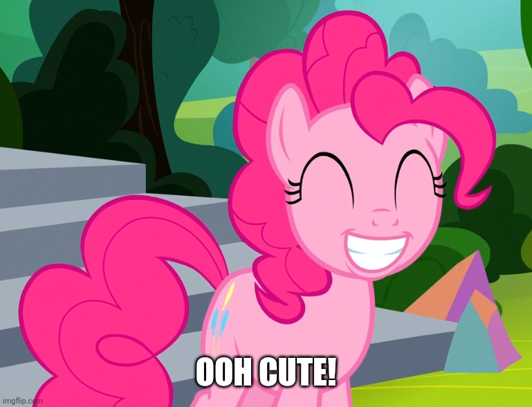 Cute Pinkie Pie (MLP) | OOH CUTE! | image tagged in cute pinkie pie mlp | made w/ Imgflip meme maker