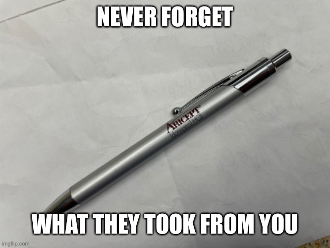 NEVER FORGET; WHAT THEY TOOK FROM YOU | image tagged in never forget | made w/ Imgflip meme maker
