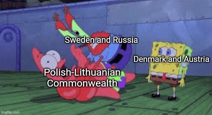 The Deluge in the 1650s and 1660s | Sweden and Russia; Denmark and Austria; Polish-Lithuanian Commonwealth | image tagged in mr krabs choking patrick | made w/ Imgflip meme maker