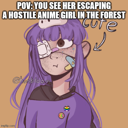 POV: YOU SEE HER ESCAPING A HOSTILE ANIME GIRL IN THE FOREST | made w/ Imgflip meme maker