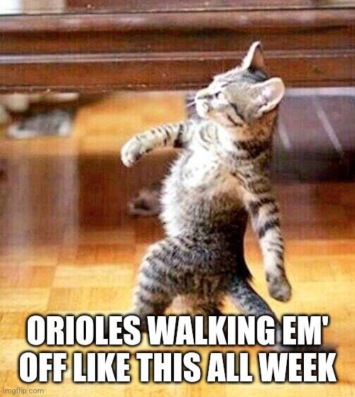 Orioles Magic | ORIOLES WALKING EM' OFF LIKE THIS ALL WEEK | image tagged in mlb baseball,mlb | made w/ Imgflip meme maker