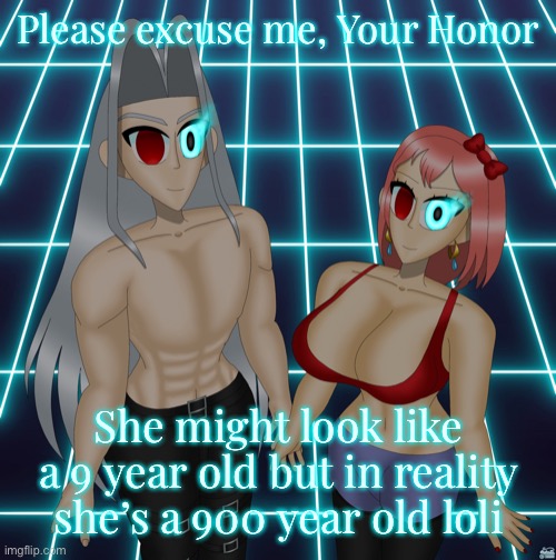Sayori and Sephiroth | Please excuse me, Your Honor; She might look like a 9 year old but in reality she’s a 900 year old loli | image tagged in sayori and sephiroth | made w/ Imgflip meme maker