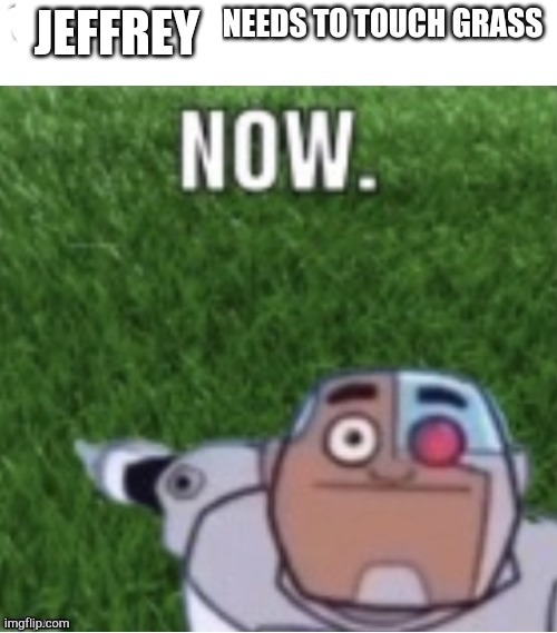 JEFFREY | made w/ Imgflip meme maker