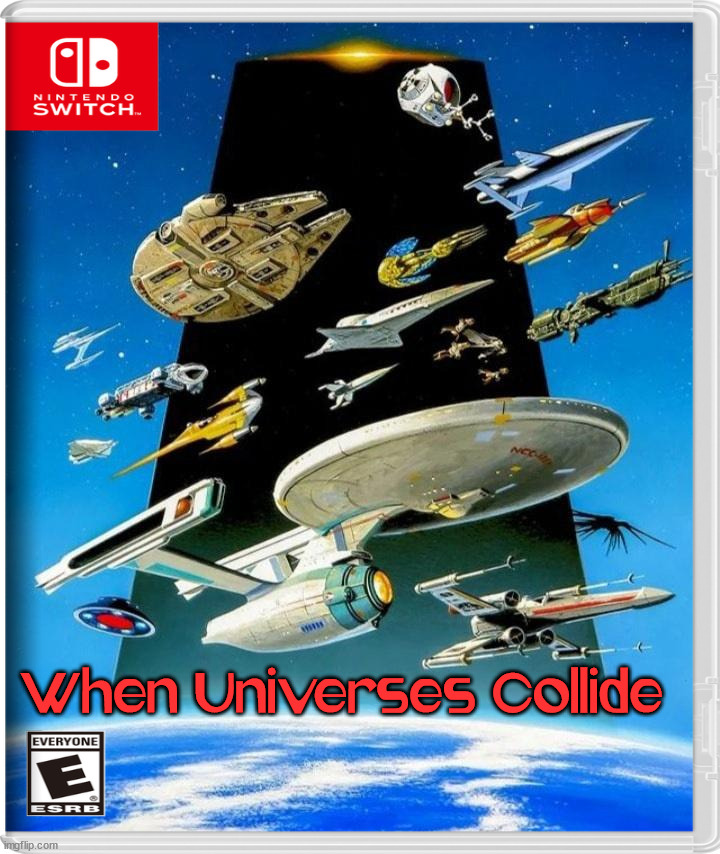 When Universes Collide | image tagged in fake,nintendo switch | made w/ Imgflip meme maker