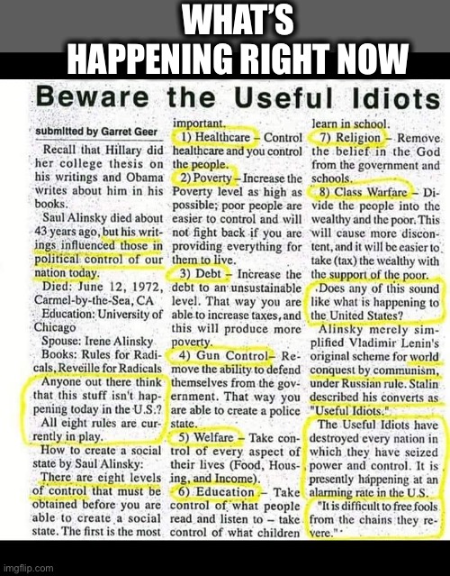 Saul Alinsky Rules for Radicals is the Democratic party playbook in 2022. | WHAT’S HAPPENING RIGHT NOW | image tagged in democrats,democratic party,liberalism,memes,joe biden,stupid liberals | made w/ Imgflip meme maker