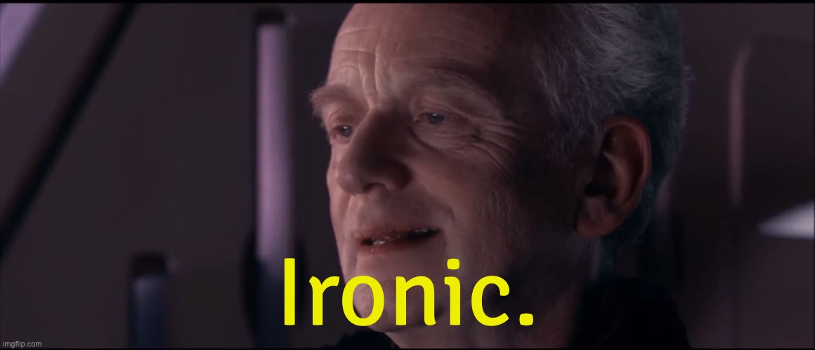 Palpatine Ironic  | Ironic. | image tagged in palpatine ironic | made w/ Imgflip meme maker