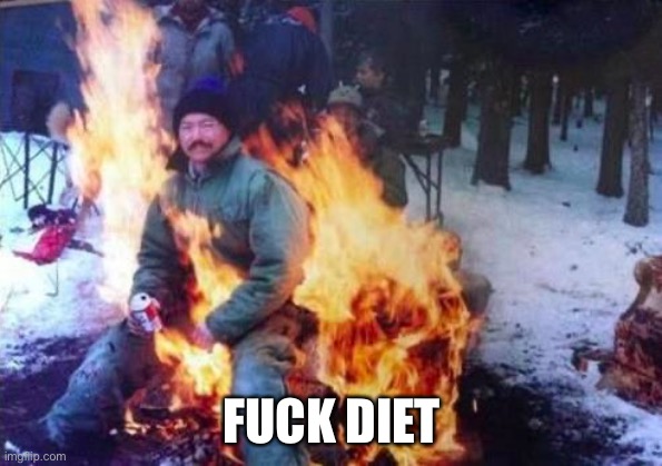 LIGAF Meme | FUCK DIET | image tagged in memes,ligaf | made w/ Imgflip meme maker