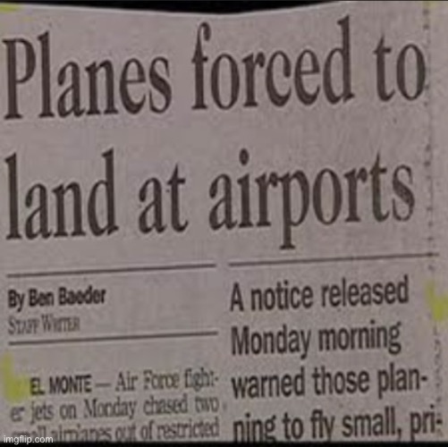 Planes forced to land at airports | image tagged in planes forced to land at airports | made w/ Imgflip meme maker