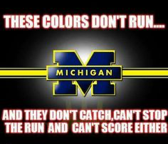 Michigan these colors don’t run Blank Meme Template