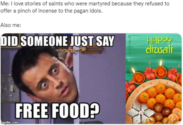 Diwalia | image tagged in food,buffet,hypocrisy | made w/ Imgflip meme maker