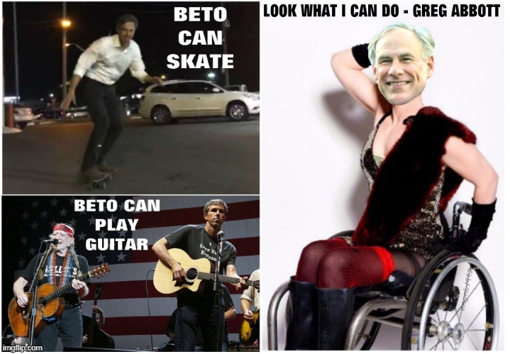 image tagged in beto,greg abbott,texas,qanon cult,willie nelson,skaters | made w/ Imgflip meme maker