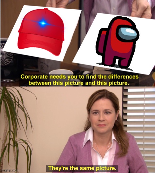 They're The Same Picture | image tagged in memes,they're the same picture,amogus | made w/ Imgflip meme maker
