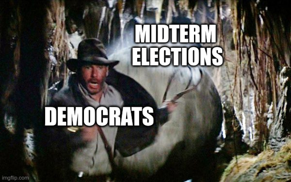 Looking forward to the midterms! | image tagged in indiana jones,midterms,democrats,be like,bowling,pins | made w/ Imgflip meme maker