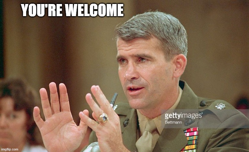 Oliver North | YOU'RE WELCOME | image tagged in oliver north | made w/ Imgflip meme maker