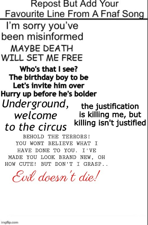 repost with your favorite fnaf song lyrics! | the justification is killing me, but killing isn't justified | made w/ Imgflip meme maker