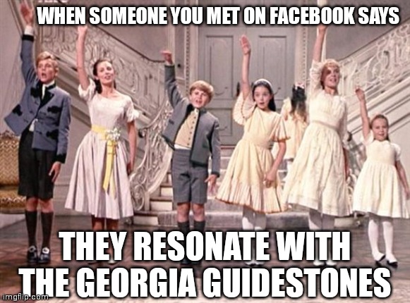 So Long Friend | WHEN SOMEONE YOU MET ON FACEBOOK SAYS; THEY RESONATE WITH THE GEORGIA GUIDESTONES | image tagged in so long farewell | made w/ Imgflip meme maker