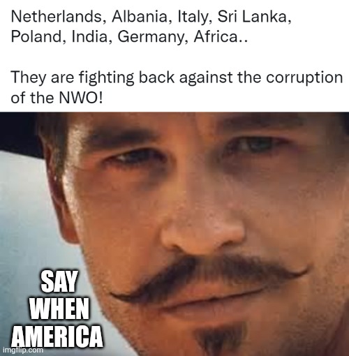 It's time we step up. | SAY WHEN AMERICA | image tagged in memes | made w/ Imgflip meme maker