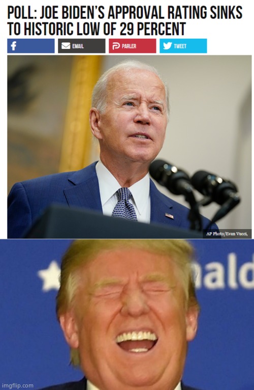 lol | image tagged in biden historic low approval,trump laughing | made w/ Imgflip meme maker