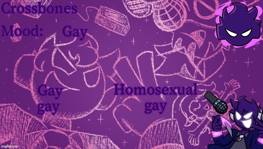 Crossbones Void temp | Gay; Homosexual gay; Gay gay | image tagged in crossbones void temp | made w/ Imgflip meme maker
