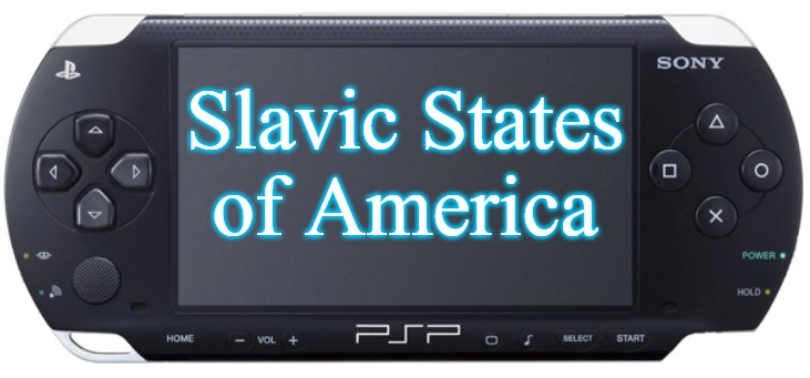 Sony PSP-1000 | Slavic States of America | image tagged in sony psp-1000,slavic,nh,slavic states of america,united states | made w/ Imgflip meme maker