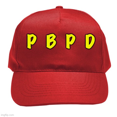 blank hat | P  B  P  D | image tagged in blank hat | made w/ Imgflip meme maker