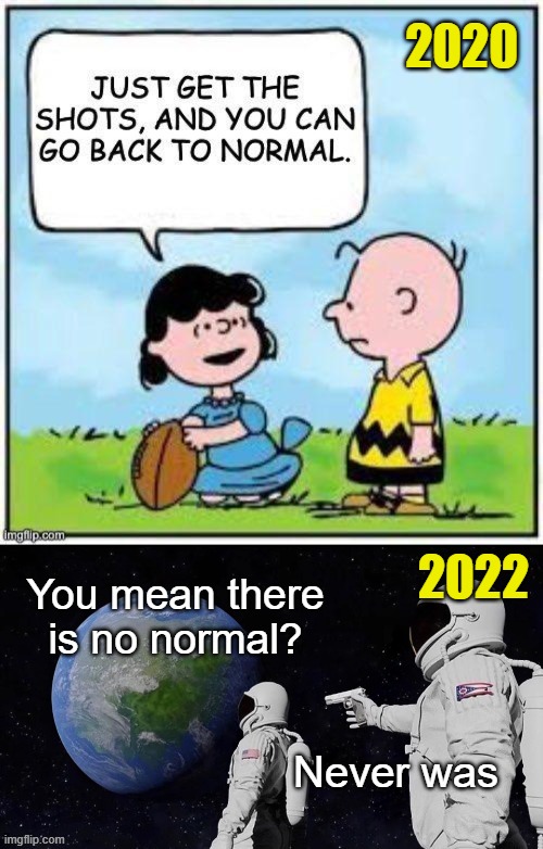 "You f*cked up -- you trusted us" -- Pfizer, et al | 2020; 2022 | made w/ Imgflip meme maker