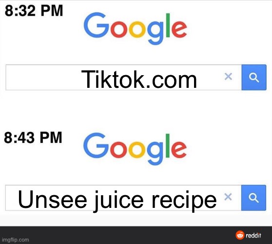 Oh no.. it happened again | Tiktok.com; Unsee juice recipe | image tagged in 8 32 google search | made w/ Imgflip meme maker