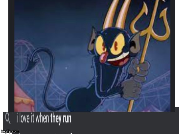 I love it when... | image tagged in cuphead | made w/ Imgflip meme maker