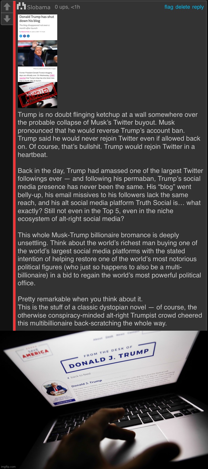 The probable collapse of Musk’s Twitter buyout won’t save us, but at least forecloses one sordid and pathetic future for America | image tagged in sloth roast musk trump bromance,donald trump blog failed,donald trump,social media,elon musk,twitter | made w/ Imgflip meme maker