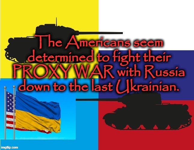 Proxy War | image tagged in ukraine | made w/ Imgflip meme maker