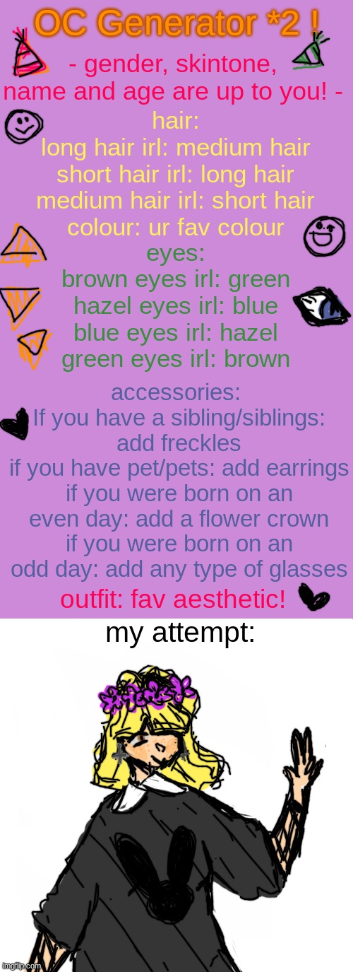 hey hey i made another oc generator! also i actually love my attempt-- she looks v cute :> | outfit: fav aesthetic! my attempt: | image tagged in blank white but bigger | made w/ Imgflip meme maker