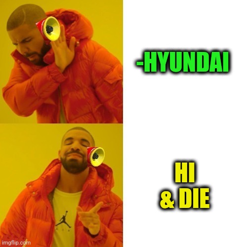 -Asking duel. |  -HYUNDAI; HI & DIE | image tagged in -pronounce for deaf ears,hyunjin,cars,hello there,guess i'll die,phrases | made w/ Imgflip meme maker