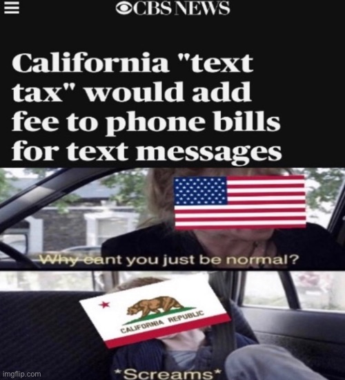 Californiaphobia | image tagged in californiaphobia,ca,li,for,nia,phobia | made w/ Imgflip meme maker