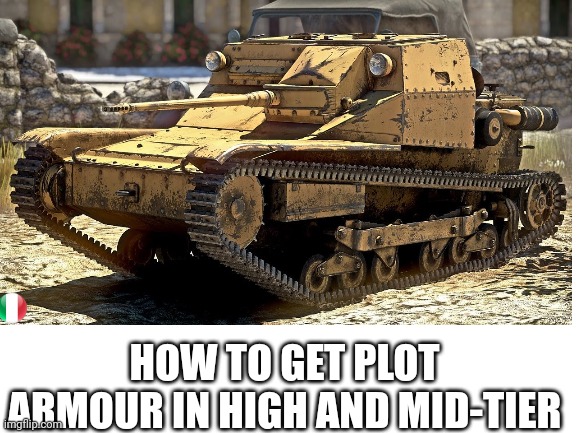 L3 go brrrr | HOW TO GET PLOT ARMOUR IN HIGH AND MID-TIER | image tagged in war thunder | made w/ Imgflip meme maker