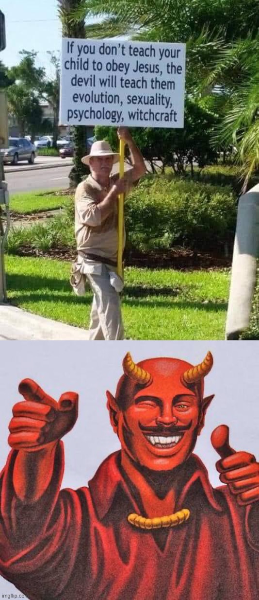 Satanphilia | image tagged in the devil will teach them,buddy satan,satanphilia | made w/ Imgflip meme maker