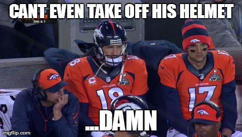 CANT EVEN TAKE OFF HIS HELMET ...DAMN | made w/ Imgflip meme maker