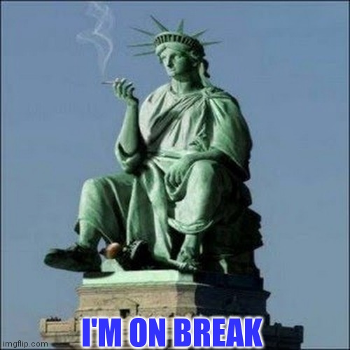 I'M ON BREAK | made w/ Imgflip meme maker