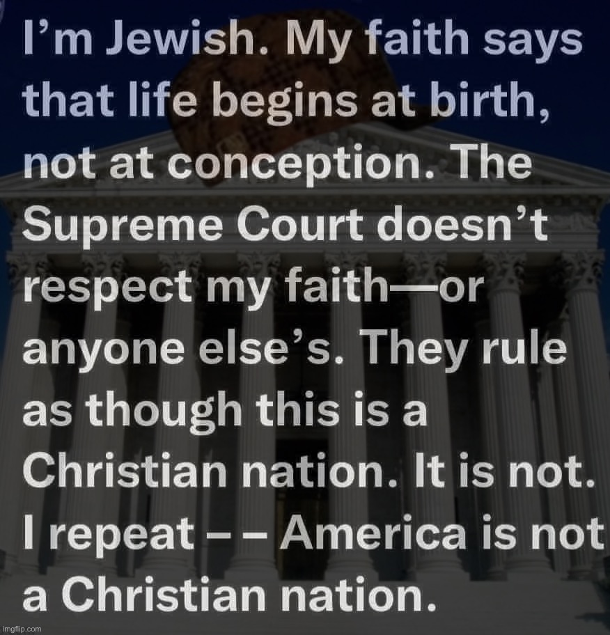 When SCOTUS says “religious freedom,” you know whose religion they’re talking about. | made w/ Imgflip meme maker