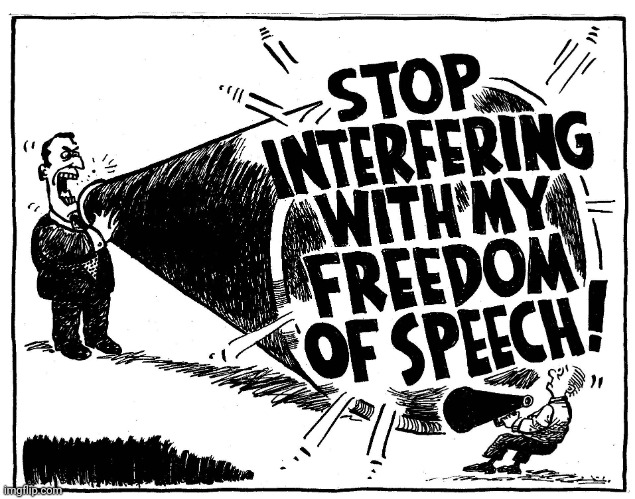 Freedom of Hypocritical Speech | image tagged in freedom of hypocritical speech | made w/ Imgflip meme maker