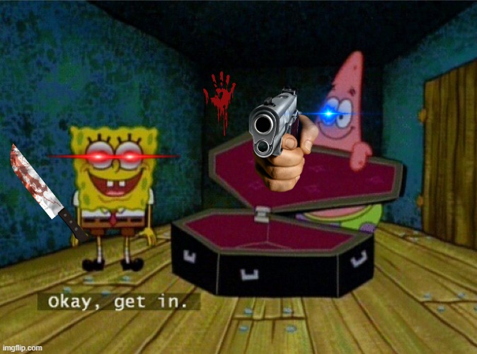 Spongebob Coffin | image tagged in spongebob coffin | made w/ Imgflip meme maker