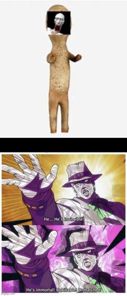 Nice | image tagged in scp 173 and scp 096 in one body,he s invincible | made w/ Imgflip meme maker