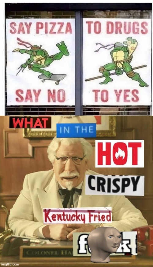 What? | image tagged in what in the hot crispy kentucky fried frick,what | made w/ Imgflip meme maker