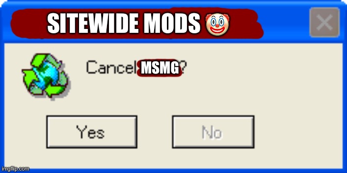 Insert title | SITEWIDE MODS 🤡; MSMG | image tagged in sayori and sephiroth | made w/ Imgflip meme maker