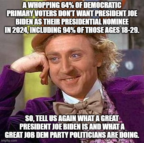 Reality for Joe Biden and the Dem Party's leadership - Imgflip