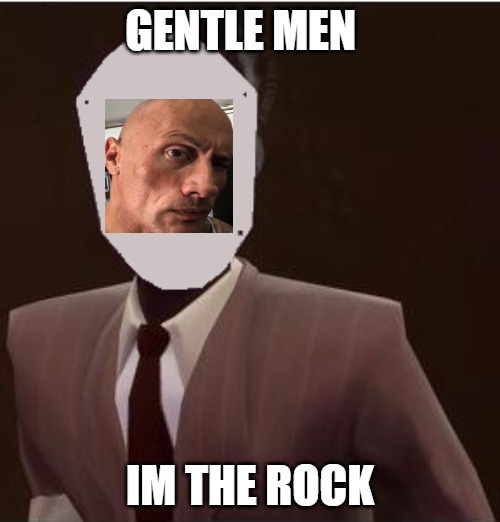 Custom Spy Mask | GENTLE MEN; IM THE ROCK | image tagged in custom spy mask,the rock,memes | made w/ Imgflip meme maker