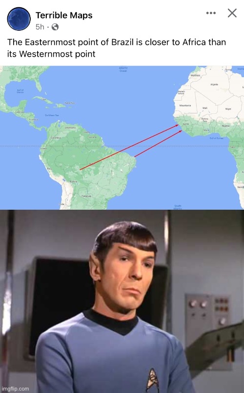 image tagged in terrible brazil map,fascinating spock | made w/ Imgflip meme maker