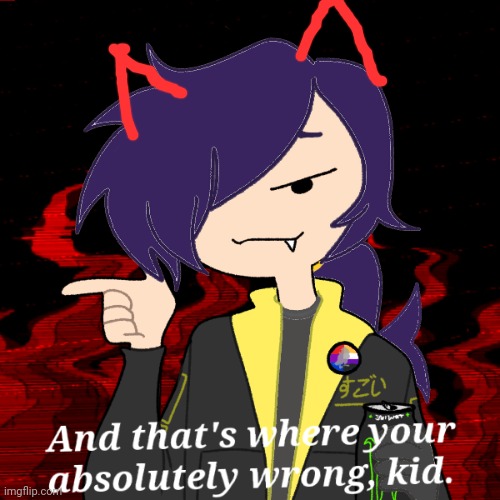 I lied I am bored so imma post | image tagged in and that's where your wrong-dj corviknight | made w/ Imgflip meme maker